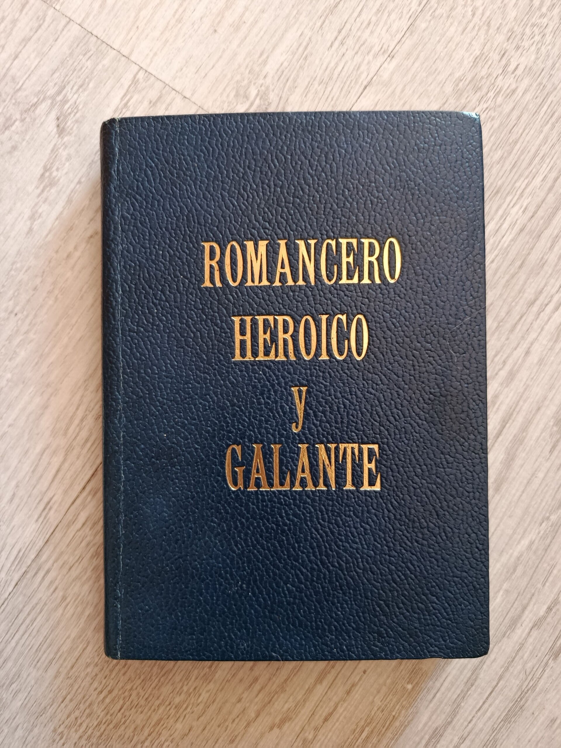 Romancero Heroico y Galante - Selección de romances castellanos - 1