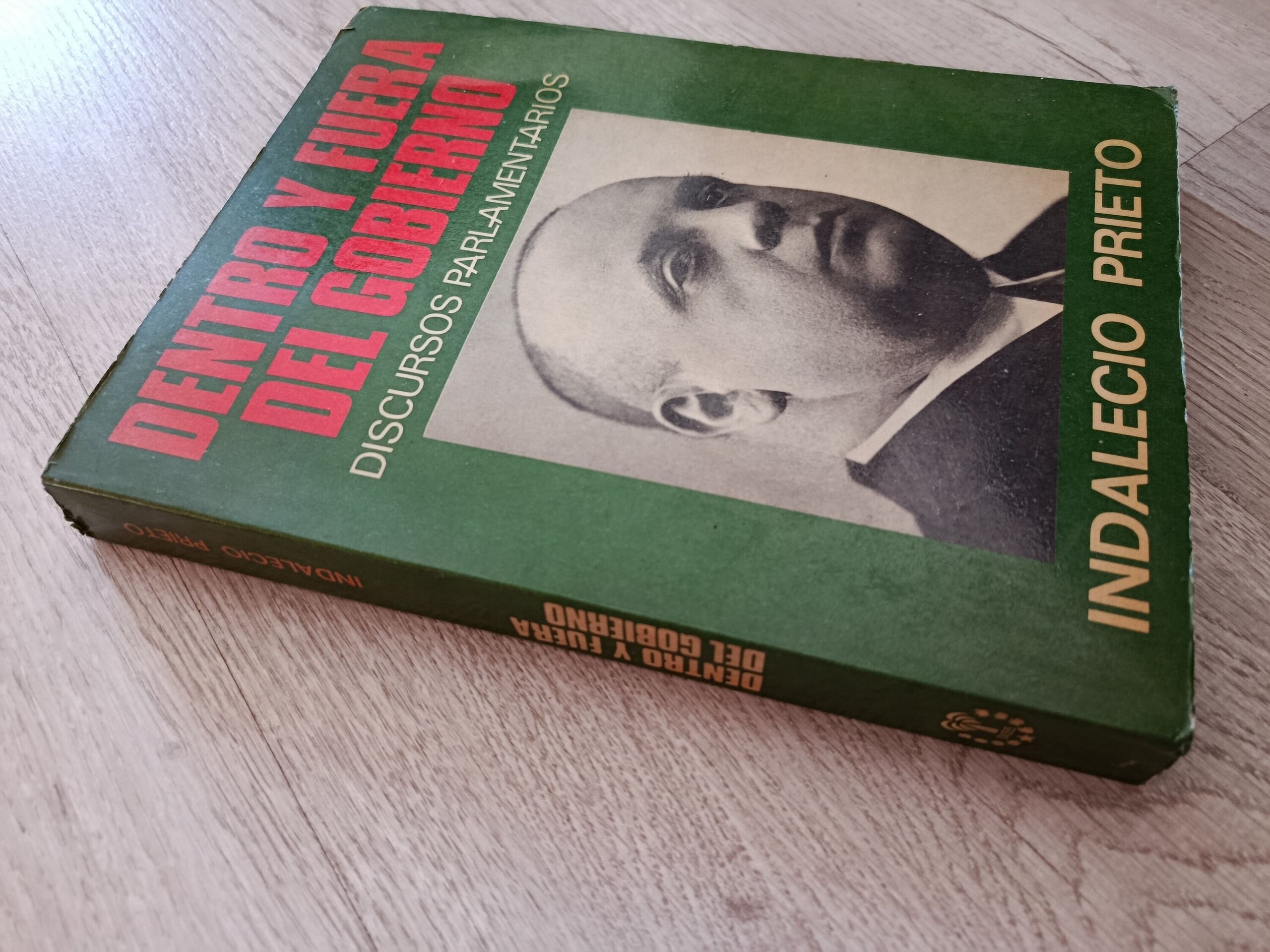 Indalecio Prieto - Dentro y fuera del gobierno - Discursos Parlamentarios - 4