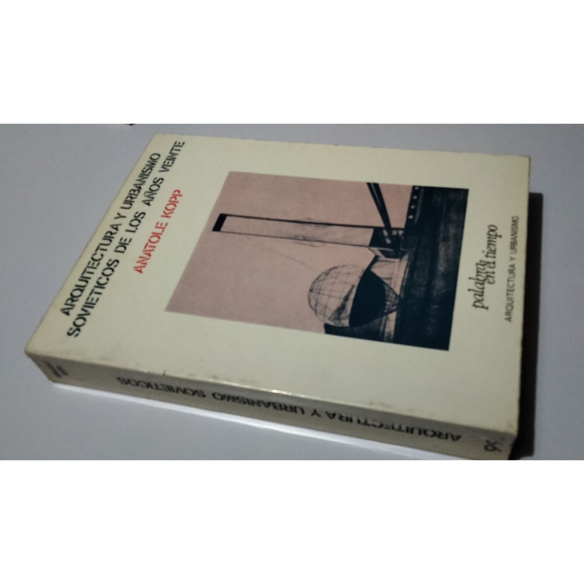 Arquitectura y urbanismo soviéticos / autor: Anatole Kopp - 3