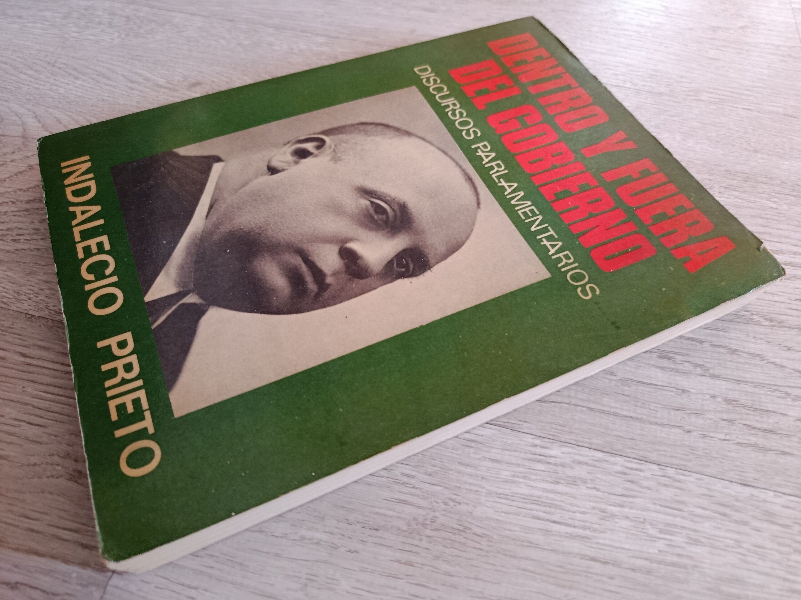 Indalecio Prieto - Dentro y fuera del gobierno - Discursos Parlamentarios - 3