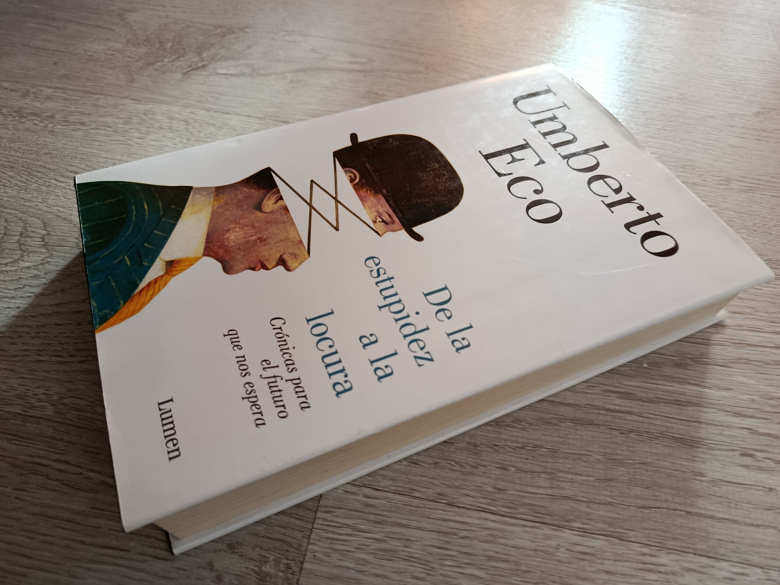 De la estupidez a la locura - Umberto Eco - 2