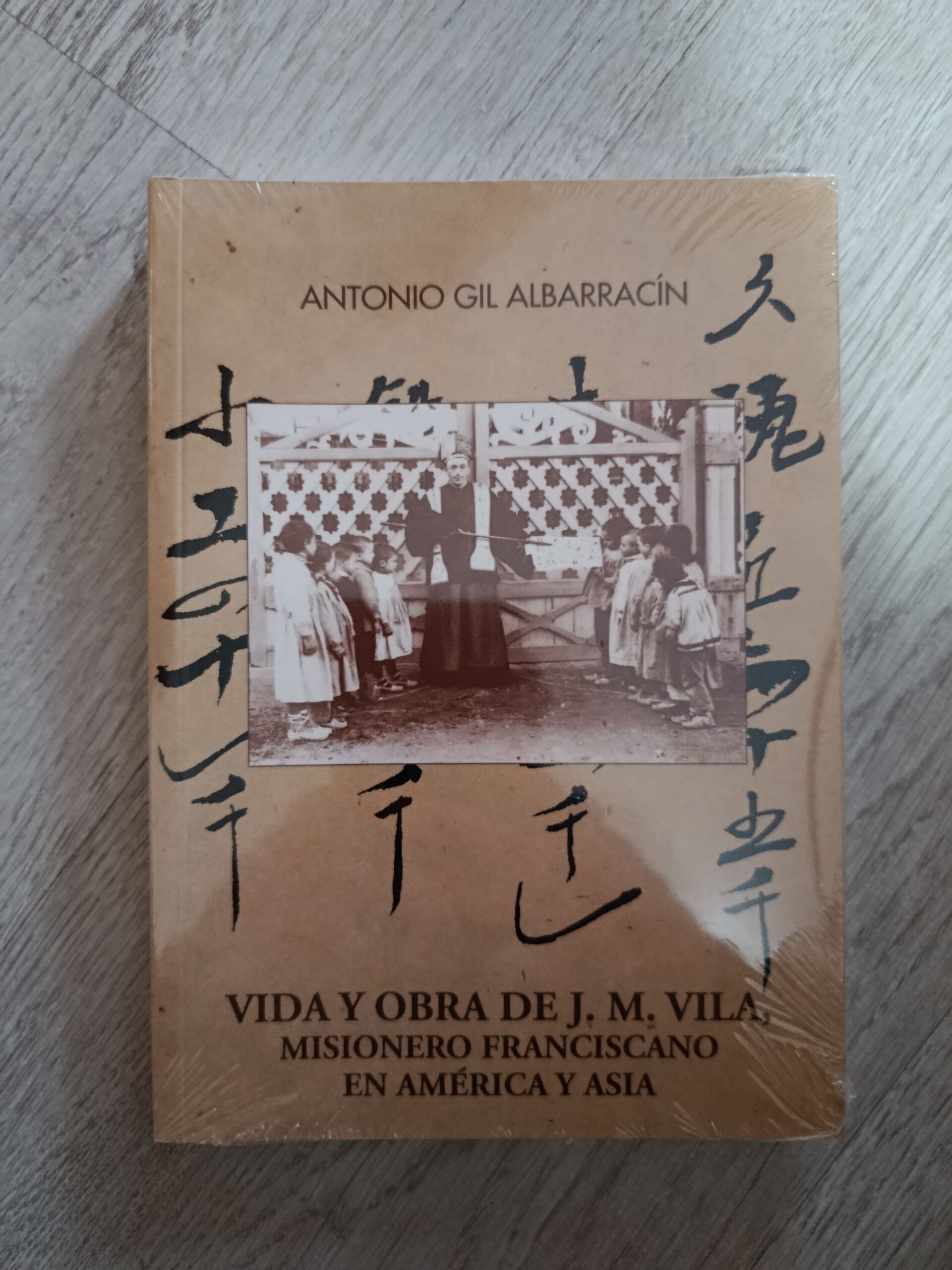 Vida y Obra de J.M. Vila - Misionero Franciscano en América y Asia - 1
