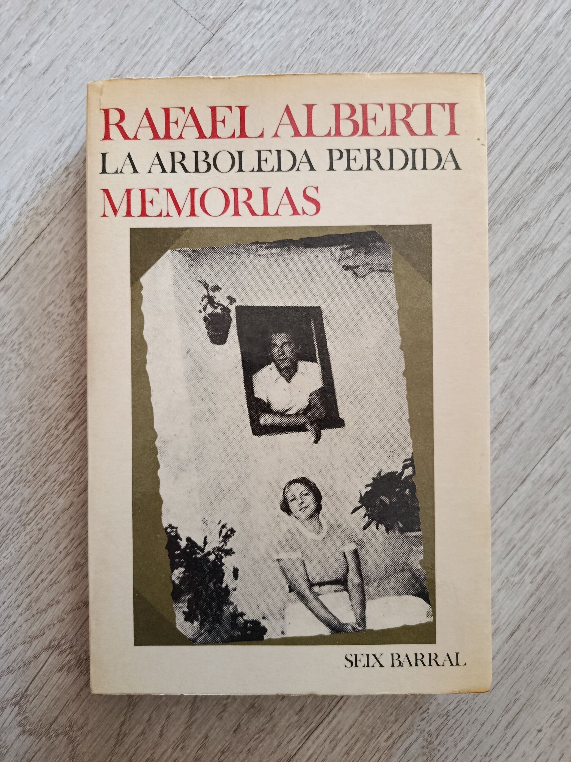 Rafael Alberti - La arboleda perdida Memorias - 1