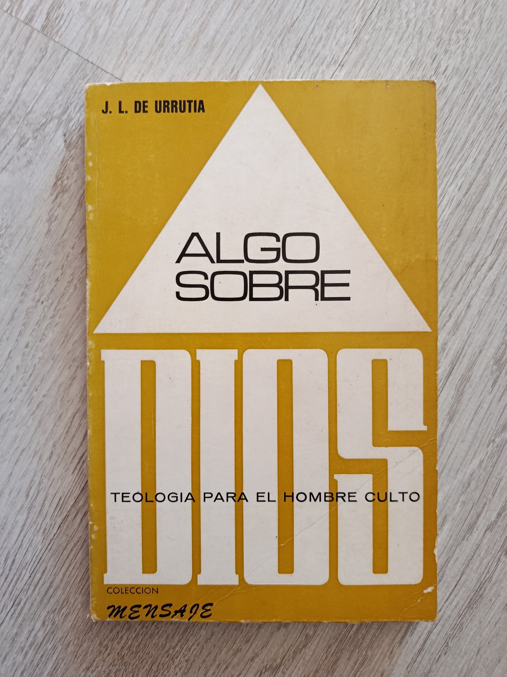 Teología para el hombre culto - Algo sobre Dios - 1